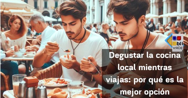 blivale_post_es_Degustar_la_cocina_local_mientras_viajas BLIVALE Blog: Guides and tips for worry-free travel - Results from #150